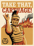 Take That Carthage Poster | 146 BC Third Punic War | Roman Victory Propaganda Parody | SPQR Latin Wall Art | History Meme Print