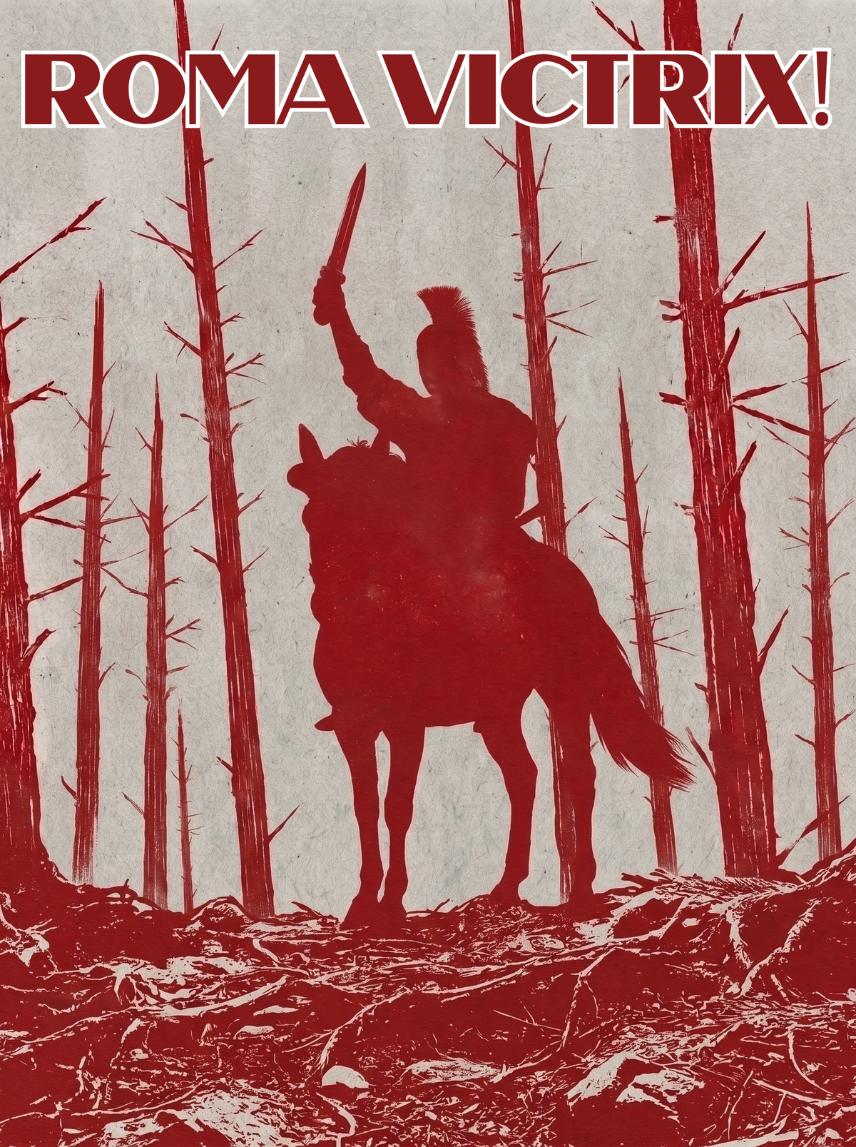 ROMA VICTRIX! Poster | Teutoburg Forest Barbarian Victory | Arminius Germania | Roman History Meme | Red Propaganda Wall Art