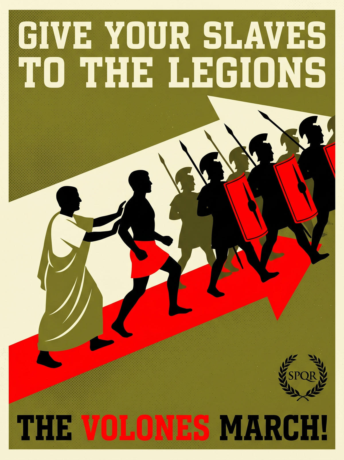 The Volones March Poster | Give Your Slaves to the Legions | Second Punic War Rome | WW2 Propaganda Parody | History Meme Wall Art