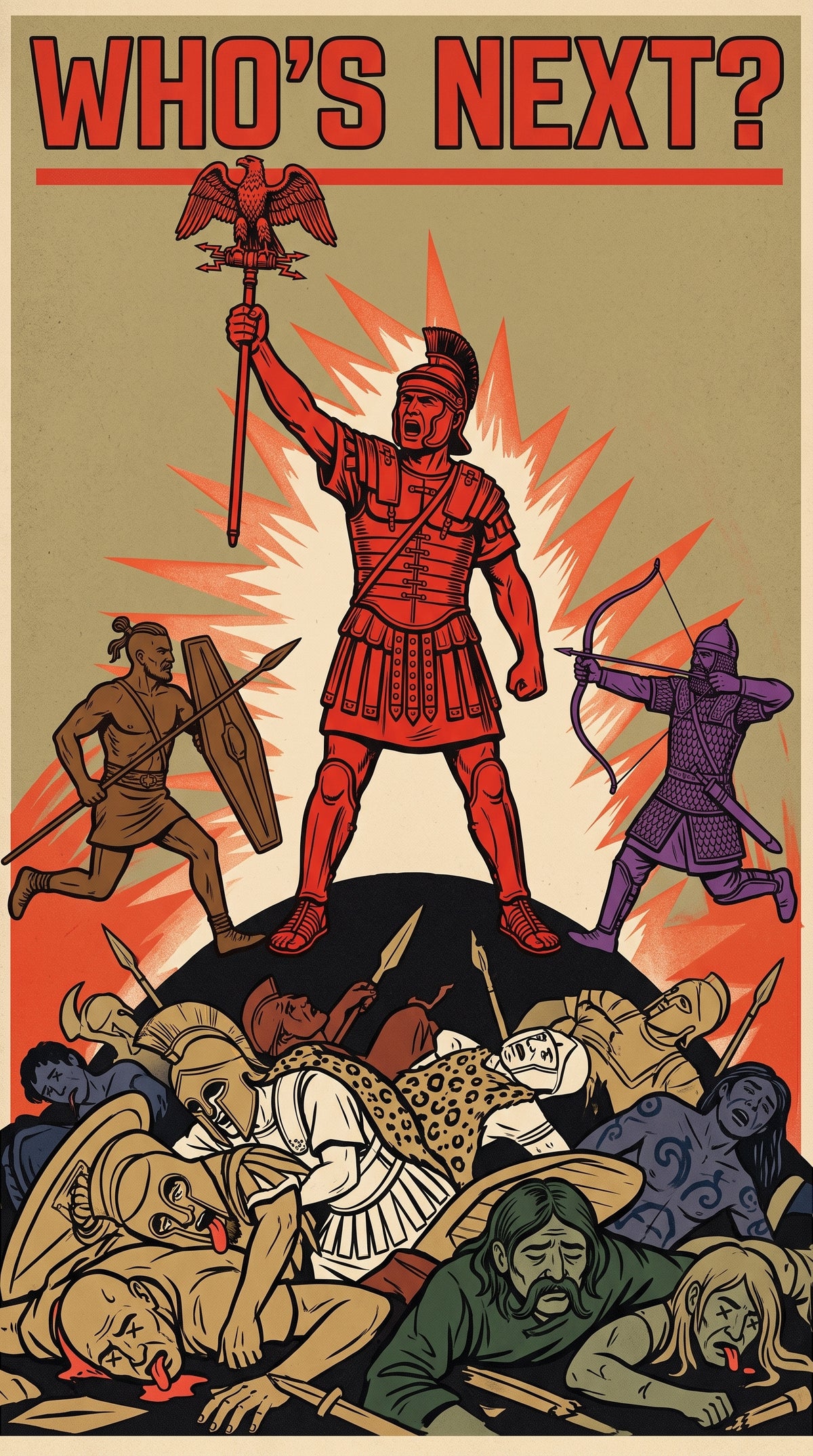 Who's Next? Poster | Roman Legionary Victory Shout | SPQR Battlefield Triumph | History Meme | Satirical Propaganda Wall Art